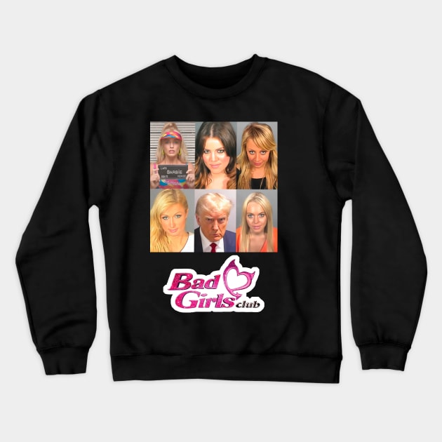 BAD GIRLS CLUB Trump Mugshot Crewneck Sweatshirt by TrikoCraft